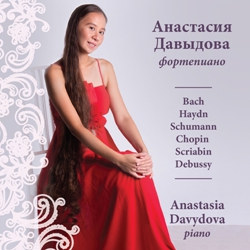  . , , , , , / Anastasia Davydova. Bach, Haydn, Schumann, Chopin, Scriabin, Debussy