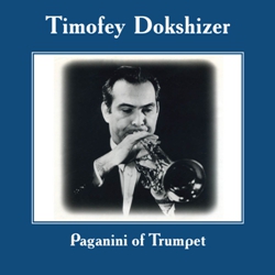  .   / Timofey Dokshizer. Paganini of trumpet