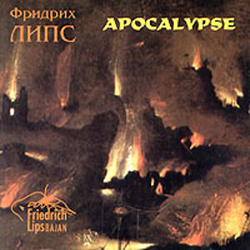 Фридрих Липс/ Friedrich Lips. Apocalypse