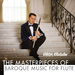  .     / Viktor Khotulev. The Masterpieces of Baroque music for flute