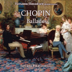  . . / Tatyana Pikayzen. Chopin. Ballades