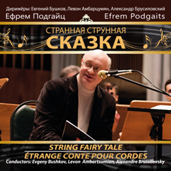  .   / Efrem Podgaits. String Fairy Tale/ Étrange conte pour cordes