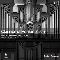 Дмитрий Рузанов. CD 3. Классика Романтизма/ Dmitriy Ruzanov. CD 3. Classics of Romanticism