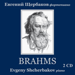  . / Evgeny Shcherbakov. Brahms