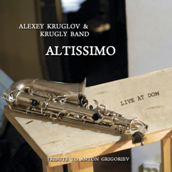    « ». / Alexey Kruglov & "Krugly Band". Altissimo