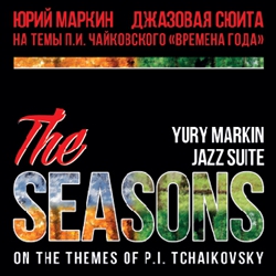  .     ..  / Yury Markin. Jazz suite "The Seasons" on the themes of P.I.Tchaikovsky