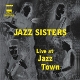 Jazz sisters. Live at Jazz Town