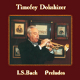 Timofey Dokshizer. I.S. Bach. Preludes
